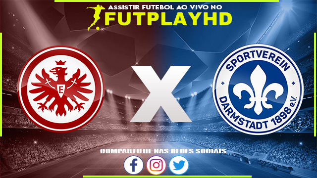 Assistir Eintracht Frankfurt x Darmstadt AO VIVO Online 07/02/2023