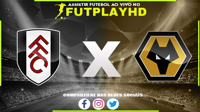 Assistir Fulham x Wolverhampton 24/02/2023