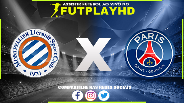 Assistir Montpellier x PSG AO VIVO Online 01/02/2023