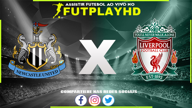 Assistir Newcastle x Liverpool Online 18/02/2023