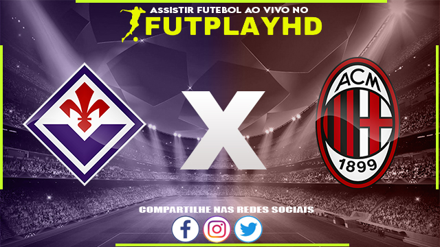 Assistir Fiorentina x Milan 04/03/2023