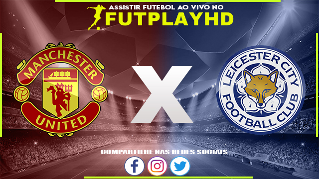 Assistir Manchester United x Leicester City 05/03/2023