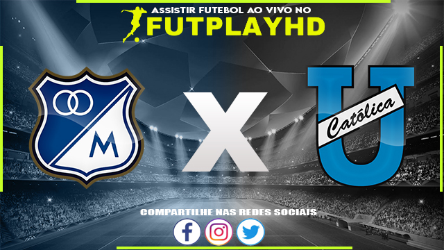 Assistir Millonarios x Universidad Catolica 02/03/2023