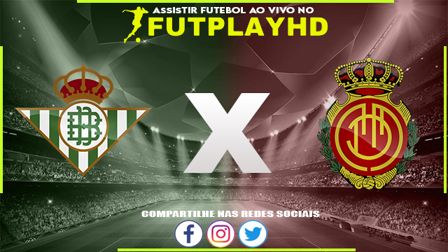 Assistir Real Betis x Mallorca 19/03/2023