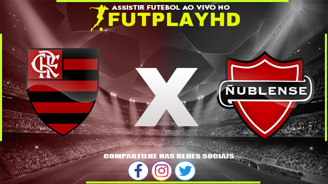 Assistir Flamengo x Nublense 19/04/2023