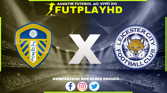 Assistir Leeds x Leicester 25/04/2023