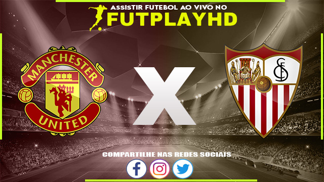 Assistir Manchester United x Sevilla 13/04/2023