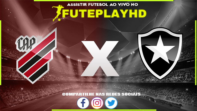 Assistir Athletico PR x Botafogo Online HD 17/05/2023