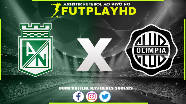 Assistir Atletico Nacional x Olimpia 02/05/2023