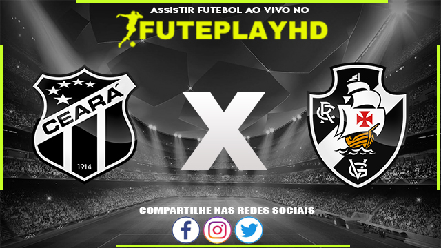 Assistir Ceará x Vasco Online HD 18/05/2023