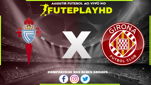 Assistir Celta Vigo x Girona Online HD 23/05/2023