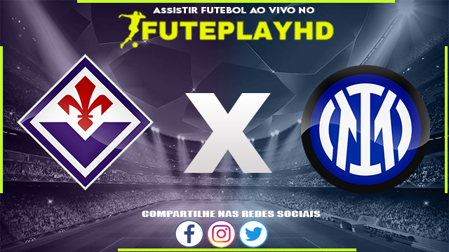 Assistir Fiorentina x Inter de Milão Online HD 24/05/2023