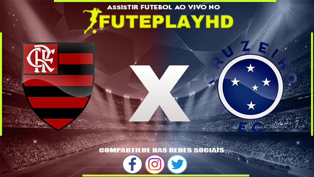 Assistir Flamengo X Cruzeiro AO VIVO Online 27/05/2023