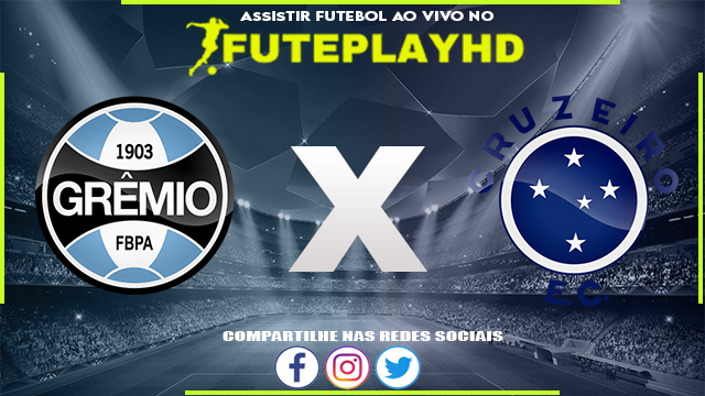 Assistir Grêmio x Cruzeiro Online HD 17/05/2023