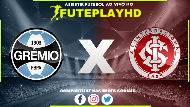 Assistir Grêmio x Internacional Online HD 21/05/2023