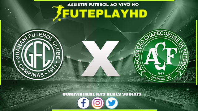 Assistir Guarani x Chapecoense Online HD 24/05/2023