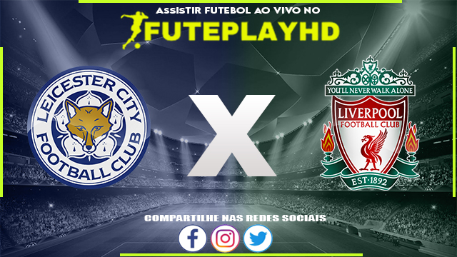 Assistir Leicester x Liverpool Online HD 15/05/2023