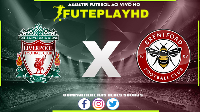 Assistir Liverpool x Brentford 06/05/2023