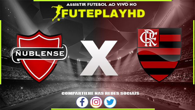 Assistir Nublense x Flamengo Online HD 24/05/2023