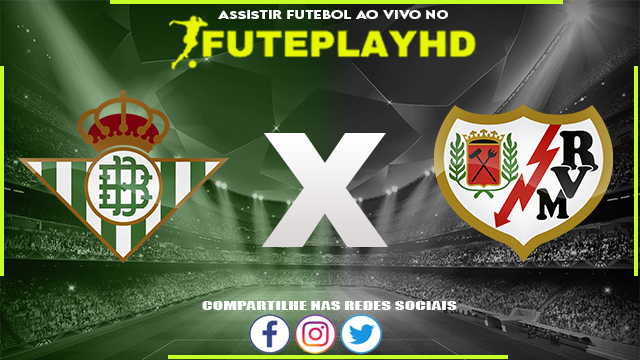 Assistir Real Betis x Rayo Vallecano Online HD 15/05/2023