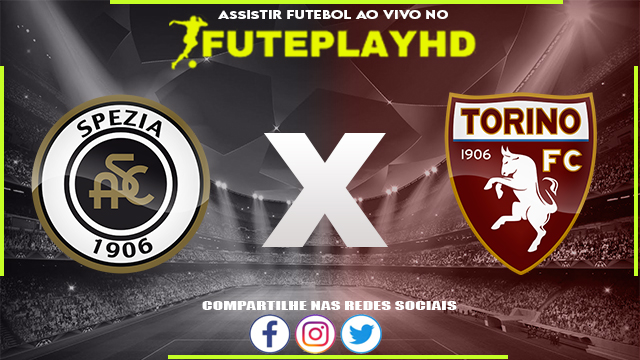 Assistir Spezia x Torino AO VIVO Online 27/05/2023