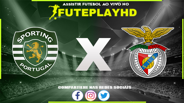 Assistir Sporting x Benfica Online HD 21/05/2023