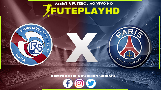 Assistir Strasbourg x PSG AO VIVO Online 27/05/2023