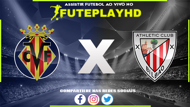 Assistir Villarreal x Athletic Club Online HD 13/05/2023