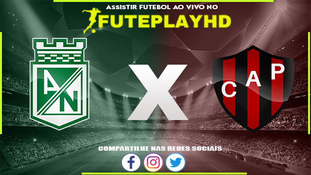 Assistir Atlético Nacional x Patronato AO VIVO Online 27/06/2023