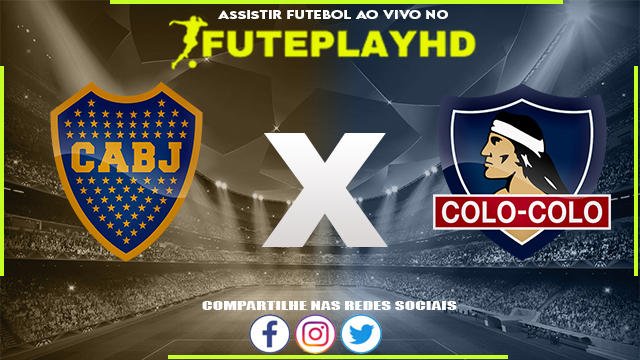 Assistir Boca Juniors x Colo Colo AO VIVO Online 06/06/2023