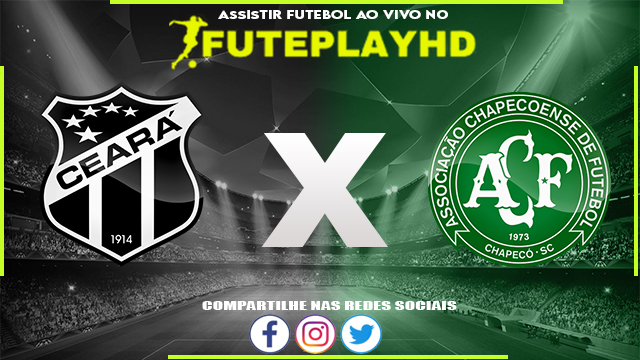 Assistir Ceará x Chapecoense AO VIVO Online 02/06/2023