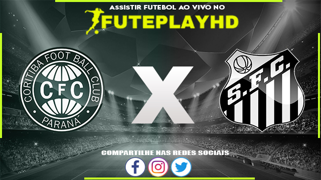 Assistir Coritiba x Santos AO VIVO Online 10/06/2023