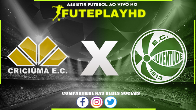 Assistir Criciúma x Juventude AO VIVO Online 08/06/2023