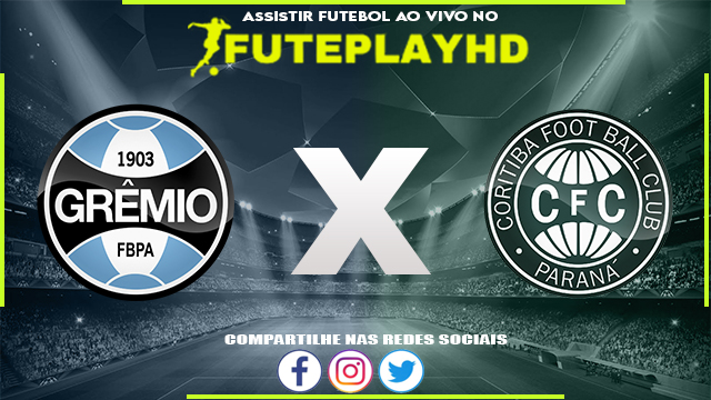 Assistir Grêmio x Coritiba AO VIVO Online 25/06/2023