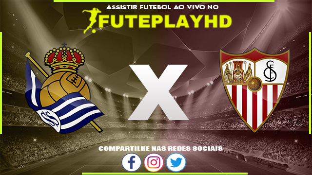 Assistir Real Sociedad x Sevilla AO VIVO Online 04/06/2023