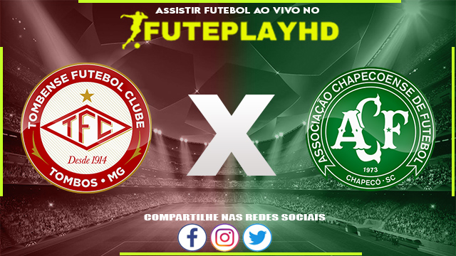 Assistir Tombense x Chapecoense AO VIVO Online 30/06/2023