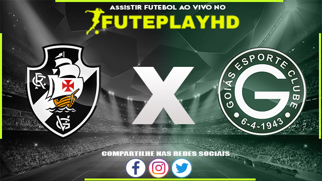 Assistir Vasco x Goiás AO VIVO Online 22/06/2023