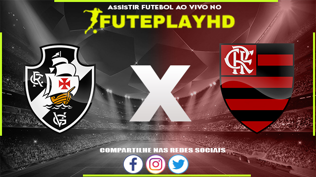 Assistir Vasco x Flamengo AO VIVO Online 05/06/2023