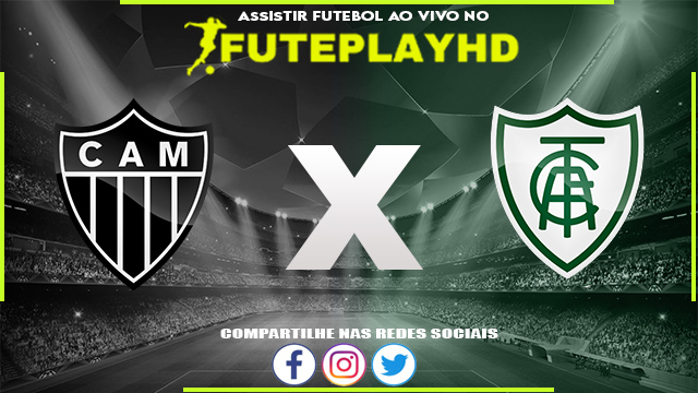 Assistir Atlético-MG x América Mineiro AO VIVO Online 02/07/2023