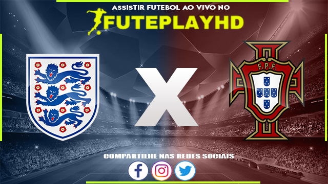 Assistir Inglaterra x Portugal AO VIVO Online 01/07/2023