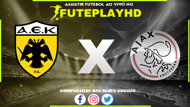 Assistir AEK Atenas x Ajax AO VIVO Online 05/10/2023