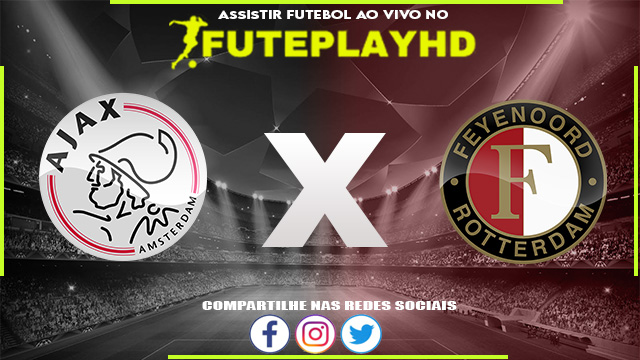 Assistir Ajax x Feyenoord AO VIVO Online 24/09/2023