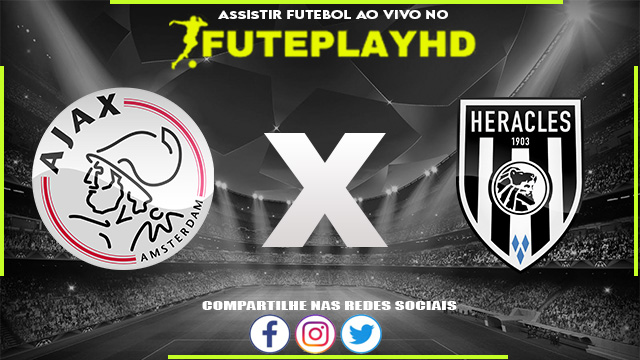 Assistir Ajax x Heracles AO VIVO Online 12/08/2023