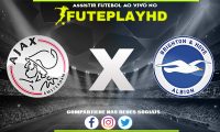 Assistir Ajax x Brighton AO VIVO Online 09/11/2023