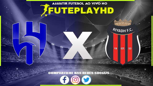 Assistir Al-Hilal Saudi x Al Riyadh AO VIVO Online 15/09/2023