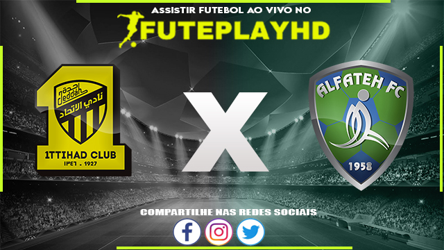 Assistir Al-Ittihad x Al-Fateh AO VIVO Online 21/09/2023