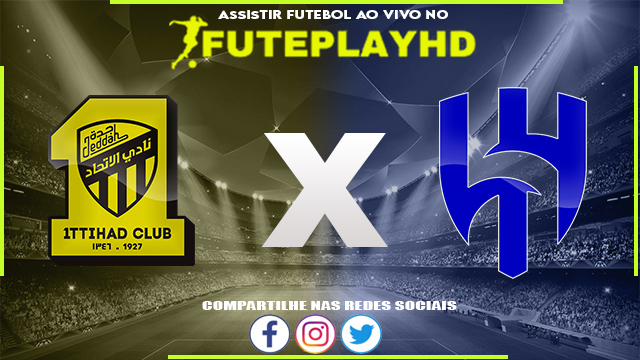 Assistir Al-Ittihad x Al-Hilal AO VIVO Online 01/09/2023