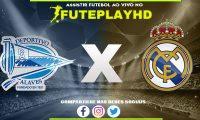 Assistir Alavés x Real Madrid AO VIVO Online 21/12/2023