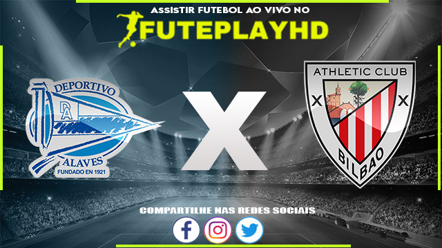 Assistir Alavés x Athletic Club AO VIVO Online 22/09/2023