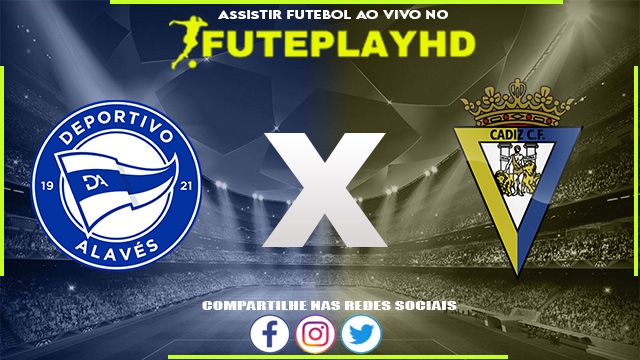 Assistir Alavés x Cadiz AO VIVO Online 19/01/2024